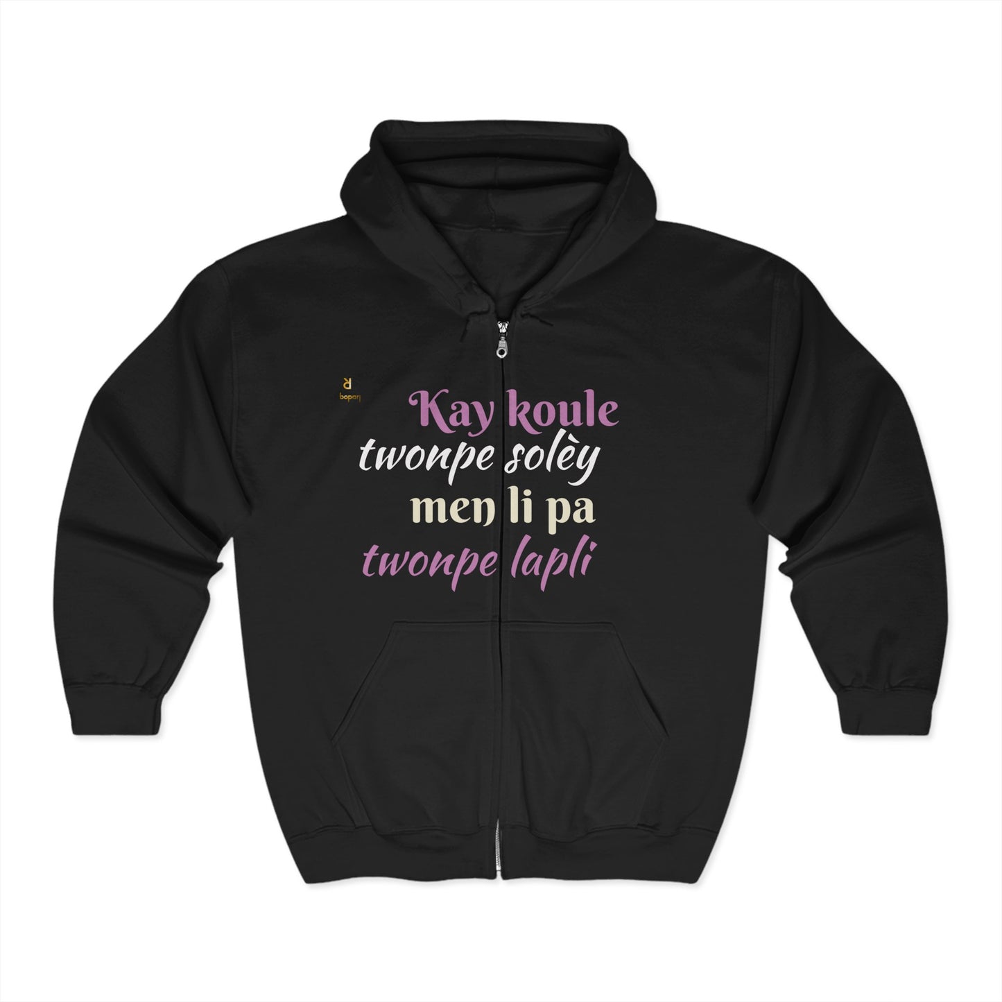 Inspirational Full Zip Hoodie - "Kay Koule Twonpe Soley, Men Li Pa Twonpe Lapli"